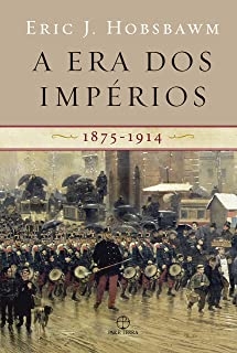 A era dos impérios : 1875-1914