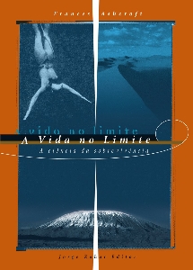 A Vida no limite : a ciência da sobrevivência