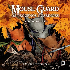 Mouse Guard - os pequenos guardiões [Quadrinho] : outono de 1152