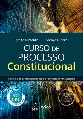 Curso de processo constitucional : controle de constitucionalidade e remédios constitucionais