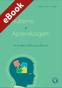 Autismo e aprendizagem [recurso eletrônico] : os desafios da educação especial