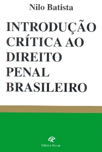 Introdução crítica ao direito penal brasileiro
