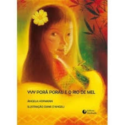 Yvy Porã Porau e o Rio de Mel