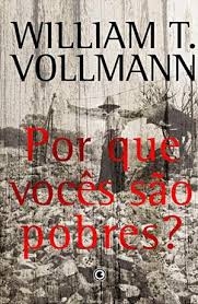 Por que vocês são pobres?