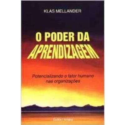 O poder da aprendizagem : potencializando o fator humano nas organizações