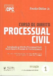 Curso de direito processual civil : Introdução ao Direito Processual Civil, Parte Geral e Processo do Conhecimento
