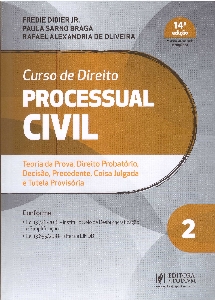Curso de direito processual civil : teoria da prova, direito probatório, decisão, precedente, coisa julgada e tutela provisória