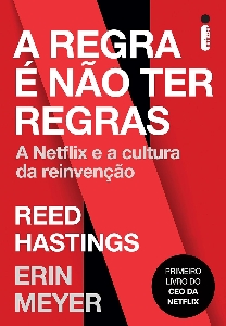 REGRA É NÃO TER REGRAS, A