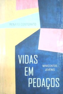 VIDAS EM PEDAÇOS : MINICONTOS JUVENIS