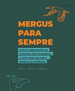 O pato-mergulhão na Chapada dos Veadeiros : a luta para salvar a espécie em extinção : pato, água, gente