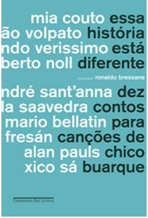 Essa história está diferente : dez contos para canções de Chico Buarque