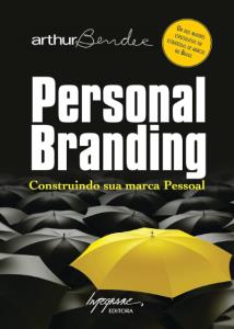 Personal branding [Impresso] : construindo sua marca pessoal