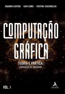 Computação Gráfica [Impresso] : Teoria e Prática - Geração de Imagens