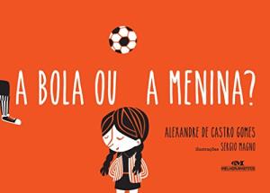A bola ou a menina?