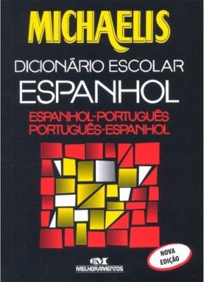 Michaelis : dicionário escolar espanhol : espanhol-português, português-espanhol