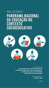 Panorama nacional da educação no contexto socioeducativo