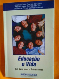 Educação e vida : um guia para o adolescente