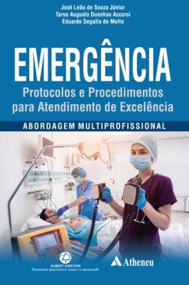 Emergência - Protocolos e Procedimentos para Atend.de Excelência - Abordagem Multiprofissional