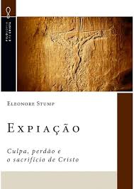 Expiação [Impresso] : culpa, perdão e o sacrifício de Cristo