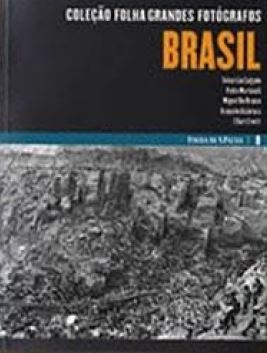 Coleção Folha grandes fotógrafos : Brasil
