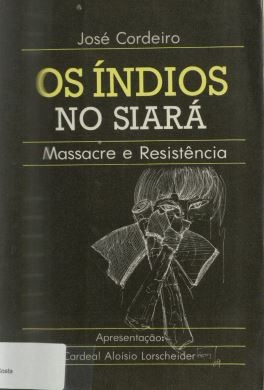 Os índios no Siará : massacre e resistência