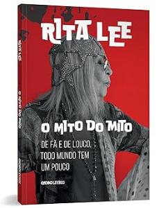O mito do mito : de fã e de louco, todo mundo tem um pouco