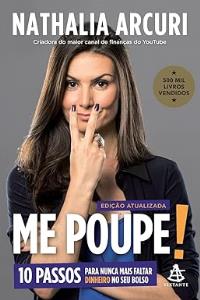Me Poupe! : 10 passos para nunca mais faltar dinheiro no seu bolso