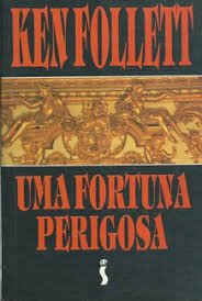 Uma fortuna perigosa