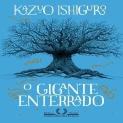 O gigante enterrado [Livro impresso]