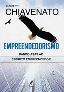 EMPREENDEDORISMO : DANDO ASAS AO ESPIRITO EMPREENDEDOR