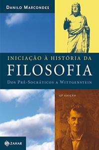 Iniciação à História da Filosofia  : dos pré-socráticos a Wittgenstein
