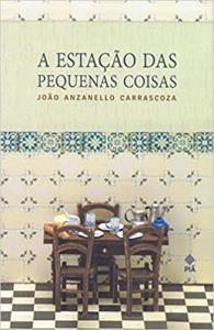 A estação das pequenas coisas