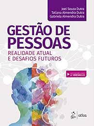 Gestão de pessoas : realidade atual e desafios futuros