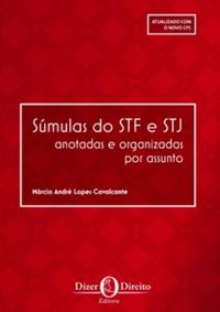 Súmulas do STF e STJ anotadas e organizadas por assunto