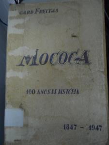 MOCOCA : 100 ANOS DE HISTÓRIA - 1847/1947