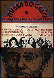 MISSA DO GALO de machado de assis : VARIAÇÕES SOBRE O MESMO TEMA