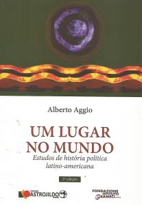 Um lugar no mundo : estudos de história política latino-americana