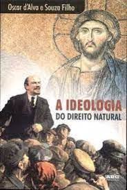 A ideologia do direito natural / Oscar d'Alva e Souza Filho.