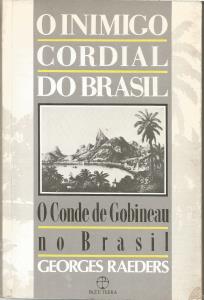 O inimigo cordial do Brasil : o conde de Gobineau no Brasil
