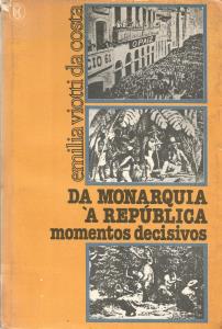 Da monarquia à república : momentos decisivos