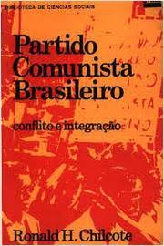 O Partido Comunista Brasileiro : conflito e integração - 1922-1972