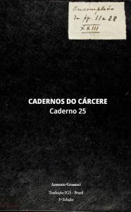 Cadernos do cárcere : caderno 25 (XXIII) : 1934 : às margens da história