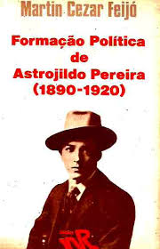 Formação política de Astrojildo Pereira : (1890-1920)