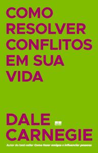 Como resolver conflitos em sua vida