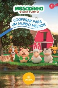 Mesadinha e sua Turma  : Cooperar para um mundo melhor 