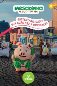 Mesadinha e sua Turma : Sustentabilidade: sua ação faz a diferença