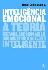 Inteligência emocional : A teoria revolucionária que redefine o que é ser inteligente