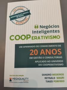 NEGOCIOS INTELIGENTES: COOPERATIVISMO UM APANHADO DE CONHECIMENTO DE 20 ANOS EM GESTAO E CONSULTORIAS APLICADO AO UNIVERSO DO COOPERATIVISMO