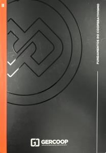 GERCOOP Capacitação em Gerenciamento de Cooperativas de Crédito : Módulo II - Fundamentação do Cooperativismo: Evolução, Histórico e Perspectivas
