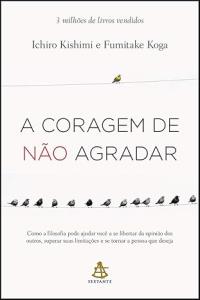 A coragem de não agradar